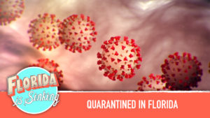 Florida podcast quarantine coronavirus covid-19